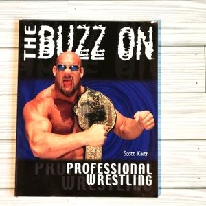 The Buzz On Professional Wrestling Book